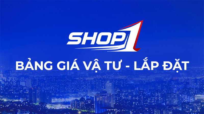 Bảng giá vật tư - Lắp đặt